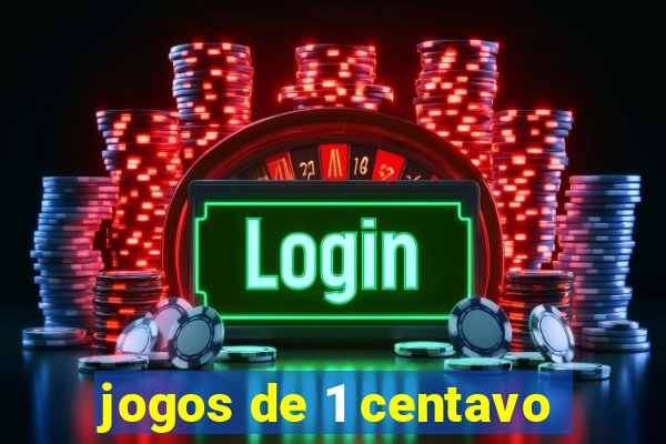 jogos de 1 centavo